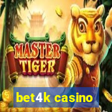 bet4k casino